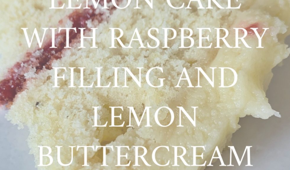 Recipe: Lemon Cake With Raspberry Filling And Lemon Frosting